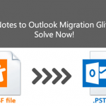 IBM Notes to Outlook Migration Glitches- Solve Now!